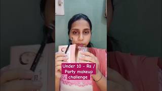 Under 10 - Rs/ makeup challenge 😱 |party makeup look💄#sheikhmishkat98 #shorts #shortvideo #makeup