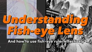 Understand Fisheye lens and how to use fish-eye ruler effectively