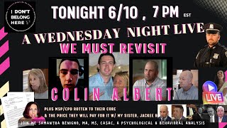 A Wednesday Night Live 7PM - What About Colin? Rotten Cops/DA?