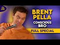 Brent Pella | Conscious Bro (Full Comedy Special)