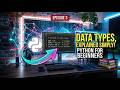 Python for Beginners: Data Types!!!
