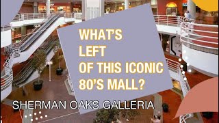 Sherman Oaks Galleria - Most World Famous Mall?