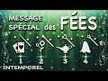 🌟 Message spécial des Fées ~ 4 choix ~ Intemporel 🧚🌿💚