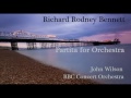 Richard Rodney Bennett: Partita for Orchestra [Wilson-BBC CO]