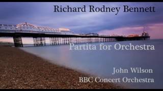 Richard Rodney Bennett: Partita for Orchestra [Wilson-BBC CO]