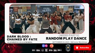 Dark Blood: Chained By Fate-EnhypenFanGath [09242023] RandomPlayDancePT2|SMMuntinlupa | K-Fam Laguna