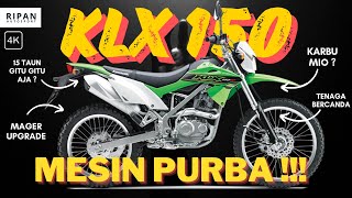 KAWASAKI KLX 150 - KEKURANGAN YANG MENJADIKANYA SEMPURNA !!!😑