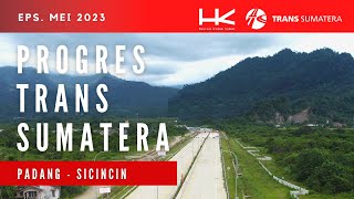 Intip Progress Trans Sumatera | Melalui pegunungan dan jurang, Tol Sicincin - Padang Update Mei 2023