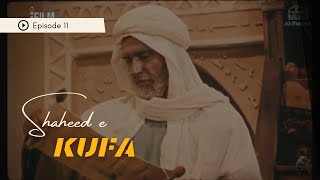 Shaheed e Kufa Urdu | Episode 11