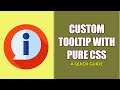 How To Create A Custom Tooltip Using Pure HTML CSS