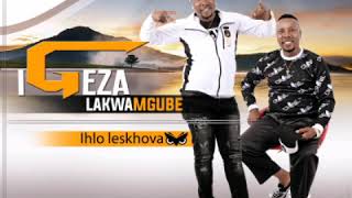 Igeza lakwaMgube - Ihlo LeSkhova