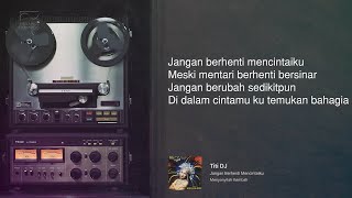 Download Titi Dj - Jangan Berhenti Mencintaiku | Official Audio Video mp3