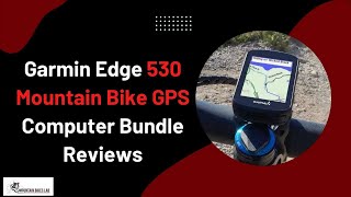 Garmin Edge 530 Mountain Bike GPS Computer Bundle