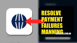 How To Resolve Payment Failures On Manning 2026 (FAST METHOD)
