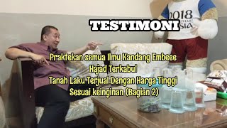 TESTIMONI, PRAKTEK ILMU KANDANG, HAJAD JUAL TANAH LAKU HARGA TINGGI TANPA DITAWAR \u0026 DI BAYAR CASH