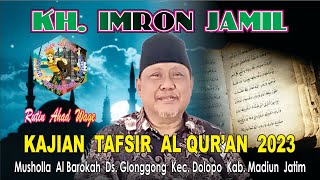 KAJIAN TAFSIR AL QUR'AN E02 -  19 Nop 2023 - KH.IMRON JAMIL - Glonggong Dolopo Madiun