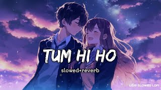 Tum Hi Ho Lofi (Slowed + Reverb )Sad Song | Arijit Sing |#viral #lofi  #slowedandreverb