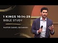 1 Kings 10 (part 2) Bible Study (solomon's Great Wealth) | Pastor Daniel Batarseh