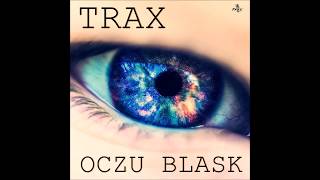 Trax - Oczu Blask