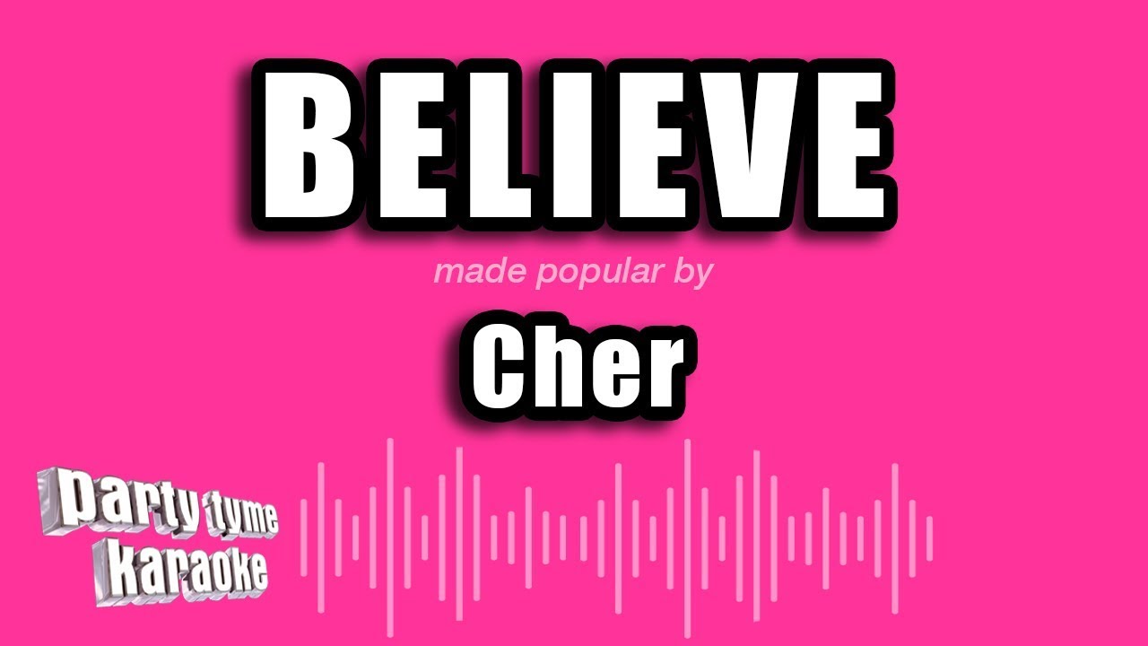 Cher Believe Karaoke Version Youtube Music