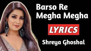 Barso Re Megha Megha Lyrics | Shreya Ghoshal | Barso Re Megha Megha Lyrics Song | Lyrics Song