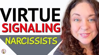 Virtue Signaling and Narcissists