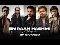 Emraan Hashmi Mashup Part 3 | SICKVED