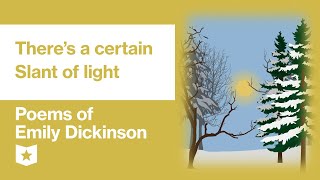 Poems of Emily Dickinson | There's a certain Slant of light
