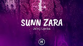 Sunn Zara (Lyrics) - Jalraj | Shivin Narang , tejaswi prakash