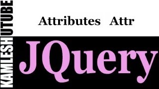 jQuery Tutorial - PART-12 - ATTRIBUTES ATTR