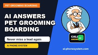 Pet Grooming Boarding AI Phone System | Stop Missing Customer Calls