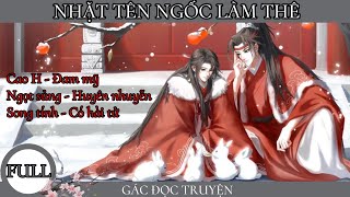 (FULL) Nhặt Tên Ngốc Về Làm Thê; truyện cổ đại, đam mỹ, ngọt sủng, song tính, có hài tử
