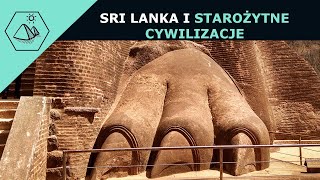 Starożytne cywilizacje - 3 niesamowite lokacje (Sri Lanka)