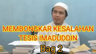 MEMBONGKAR KESALAHAN TESIS IMADUDDIN BAG.2