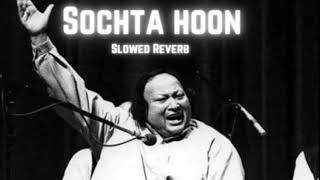 Sochta hoon || Dekhte Dekhte || Bollywood Hindi songs || Slowed & Reverb