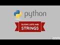 Slicing lists and strings - Python for beginners