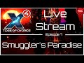 🚀 X4: TIDES OF AVARICE (DLC) - Smuggler's Paradise - Live Stream [7] 🚀