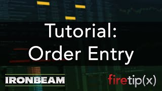 Firetip X - Order Entry Tutorial