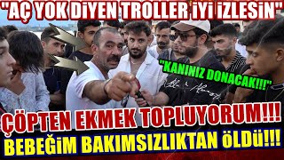 ÇÖPTEN EKMEK TOPLUYORUM!!! BEBEĞİM BAKIMSIZLIKTAN ÖLDÜ!!! BUNA YÜREK DAYANMAZ! - SOKAK RÖPORTAJLARI