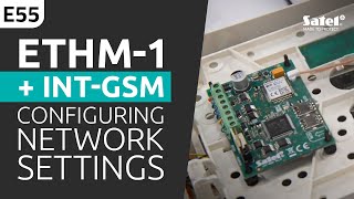 SATEL e-Academy 55: How to Configure ETHM-1 and INT-GSM Network Settings to Work Together?