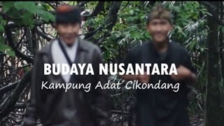 Budaya Nusantara - Kampung Adat Cikondang | Feature Budaya SMK Al Amanah