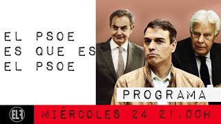 #EnLaFrontera495 - El PSOE es que es el PSOE