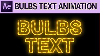 After Effects tutorial : Bulbs Text Animation