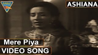Ashiana Hindi Movie || Mere Piya Video Song || Nargis, Raj Kapoor || Bollywood Video Songs