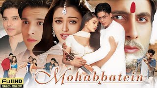 Mohabbatein Full Hindi Movie || Shah Rukh Khan \u0026 Aishwarya Rai || mohabbatein Hindi Movie review