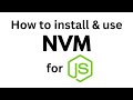 How to install and use NVM (Node Version Manager) to switch NodeJS Versions