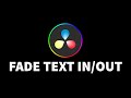 How To Fade Text In & Out | DaVinci Resolve 18 Tutorial