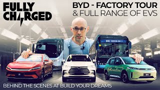 BYD: Factory Tour & Full Range of EVs | FULLY CHARGED