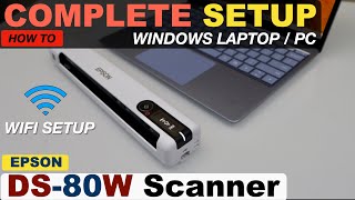 Epson WorkForce DS80W Setup, Wireless WiFi Setup, Windows Laptop /PC, Download Drivers, Scan Test.