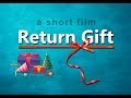 Return Gift l short film l By Color works media